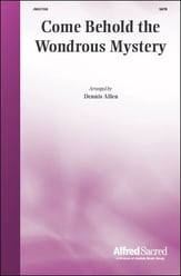 Come Behold the Wondrous Mystery SATB choral sheet music cover